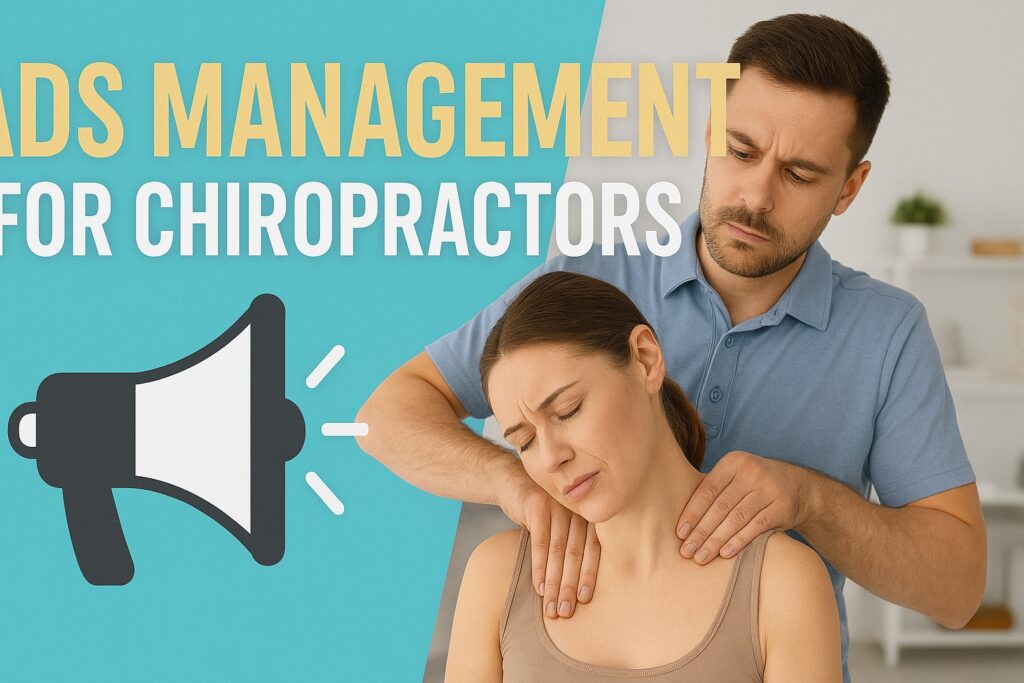 Ads Management For Chiropractors