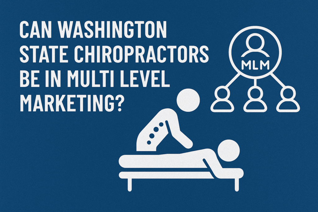Can Washington State Chiropractors Be In Multi Level Marketing